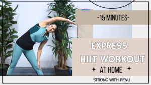 15 Minutes Express HIIT workout: A Perfect Workout to Squeeze in a Busy Schedule